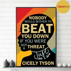 Black woman nobody would bother to beat you down just as I am poster 3