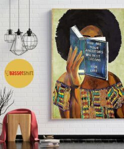 Black women you are ancestors wildest dream live life poster canvas 1