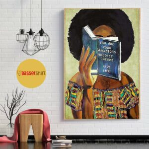 Black women you are ancestors wildest dream live life poster canvas