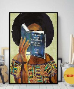 Black women you are ancestors wildest dream live life poster canvas 1 Black women you are ancestors wildest dream live life poster canvas 2