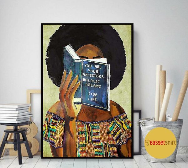 Black women you are ancestors wildest dream live life poster canvas