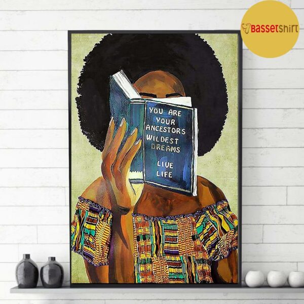 Black women you are ancestors wildest dream live life poster canvas