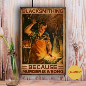 Blacksmith because murder is wrong poster 3