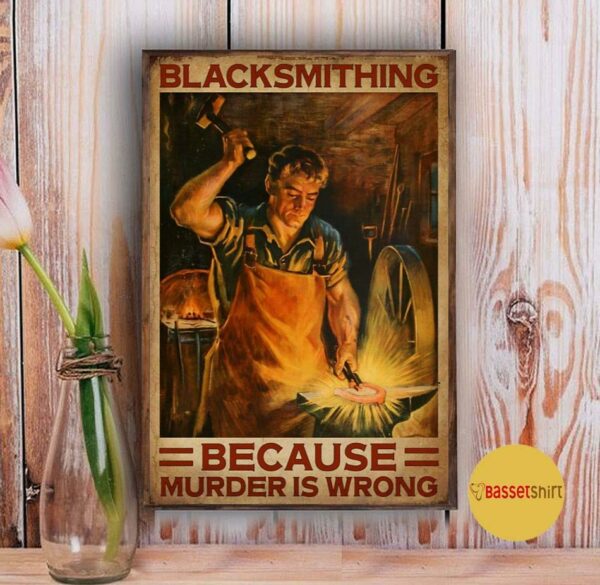 Blacksmith because murder is wrong poster