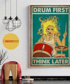 Blond girl drum first think later poster 1