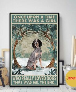 Bluetick Coonhound rose once upon a time a girl really loved dogs poster 2