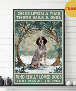 Bluetick Coonhound rose once upon a time a girl really loved dogs poster 3
