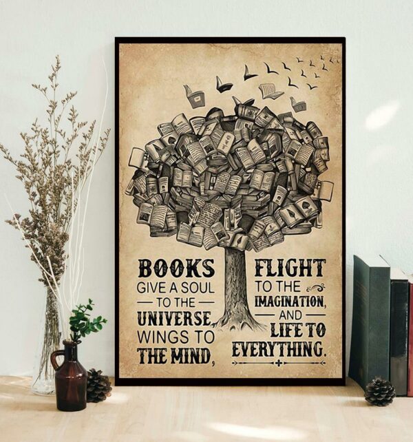 Books give a soul to the universe poster canvas