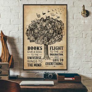 Books give a soul to the universe poster canvas 3