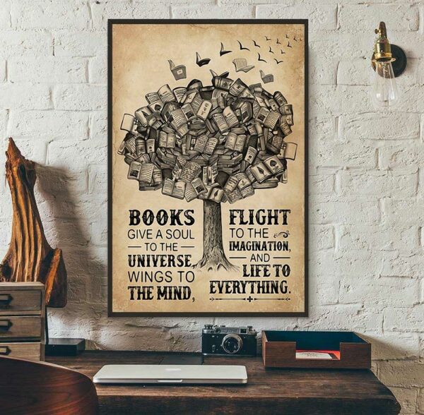 Books give a soul to the universe poster canvas