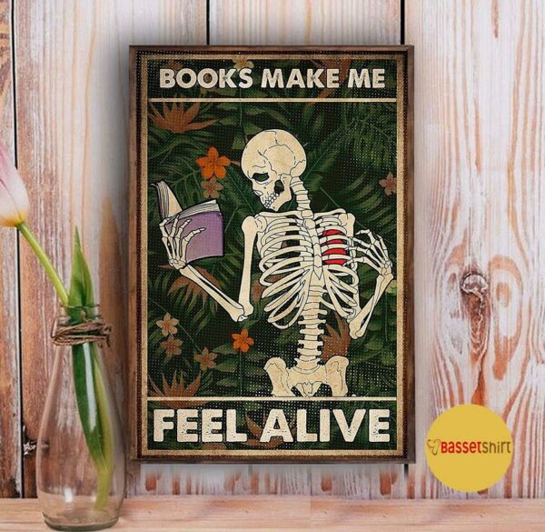 Books make me feel alive poster