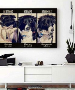 Border Collie be strong when you are weak horizontal canvas 1