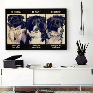 Border Collie be strong when you are weak horizontal canvas 1