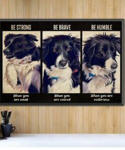 Border Collie be strong when you are weak horizontal canvas 2