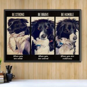 Border Collie be strong when you are weak horizontal canvas 2