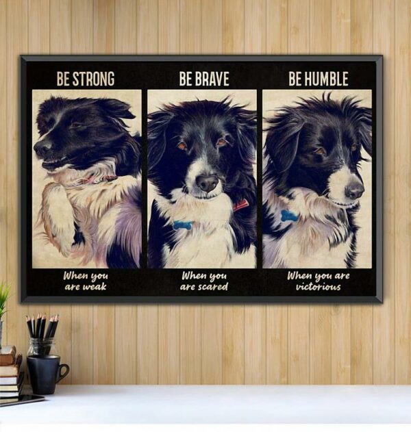 Border Collie be strong when you are weak horizontal canvas