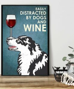 Border Collie easily distracted by dogs and wine poster canvas 1
