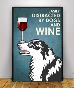 Border Collie easily distracted by dogs and wine poster canvas 2