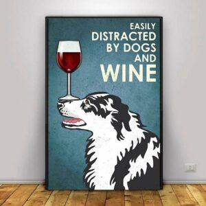 Border Collie easily distracted by dogs and wine poster canvas 2