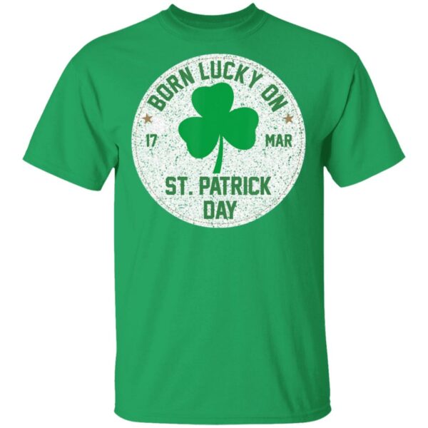 Born Lucky On 17 March St Patricks Day Shamrock Birthday T-Shirt, Long Sleeve