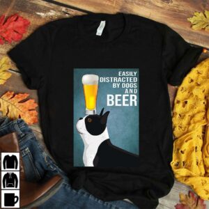 Boston Terrier easily to distracted by dogs and beer poster 4