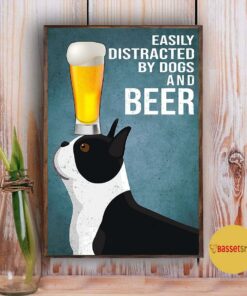 Boston Terrier easily to distracted by dogs and beer poster 4 Boston Terrier easily to distracted by dogs and beer poster 5