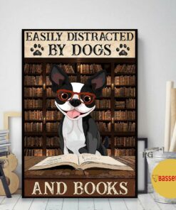 Boston Terrier easily to distracted by dogs and books poster 1 Boston Terrier easily to distracted by dogs and books poster 2