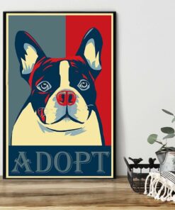 Boston Terrier lover boston terrier adopt art poster 1