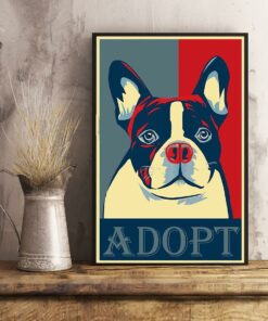 Boston Terrier lover boston terrier adopt art poster 2