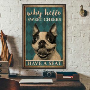 Boston Terrier why hello sweet cheeks vertical poster