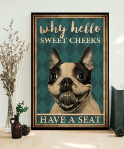 Boston Terrier why hello sweet cheeks vertical poster 1 Boston Terrier why hello sweet cheeks vertical poster 2