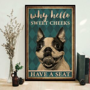 Boston Terrier why hello sweet cheeks vertical poster 2