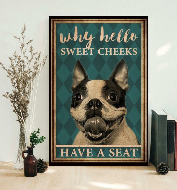 Boston Terrier why hello sweet cheeks vertical poster