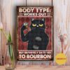 Bourbon cat body type works out but definitely says yes poster canvas