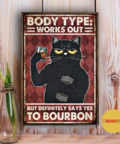 Bourbon cat body type works out but definitely says yes poster canvas 1