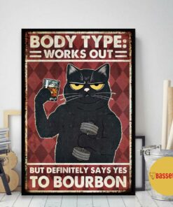 Bourbon cat body type works out but definitely says yes poster canvas 1 Bourbon cat body type works out but definitely says yes poster canvas 2