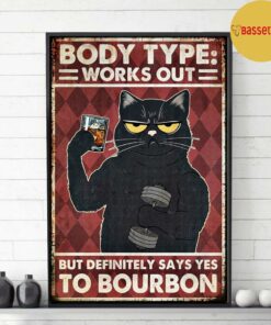 Bourbon cat body type works out but definitely says yes poster canvas 2 Bourbon cat body type works out but definitely says yes poster canvas 3