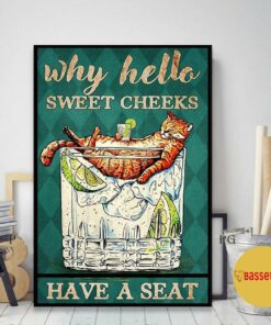 Bourbon cocktail cat why hello sweet cheeks have a seat poster 1