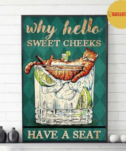 Bourbon cocktail cat why hello sweet cheeks have a seat poster 2