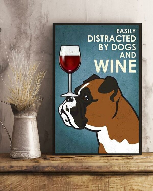 Boxer dog easily distracted by dogs and wine poster canvas