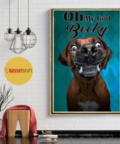 Boxer oh my god becky poster canvas 1