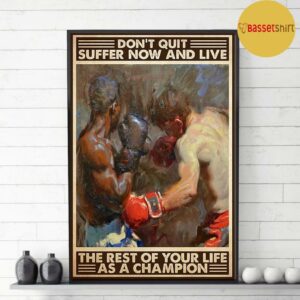 Boxing the rest of your life as a champion poster