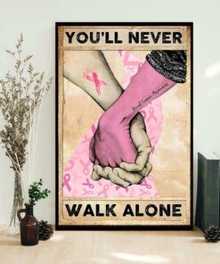 Breast Cancer youll never walk alone poster 1
