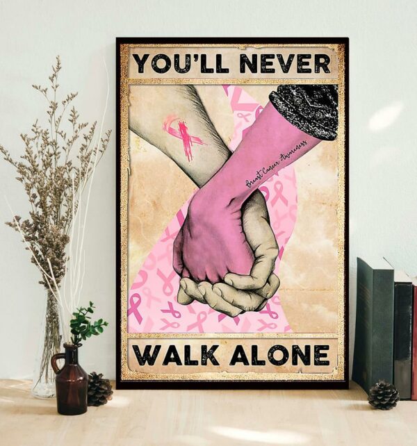 Breast Cancer you’ll never walk alone poster