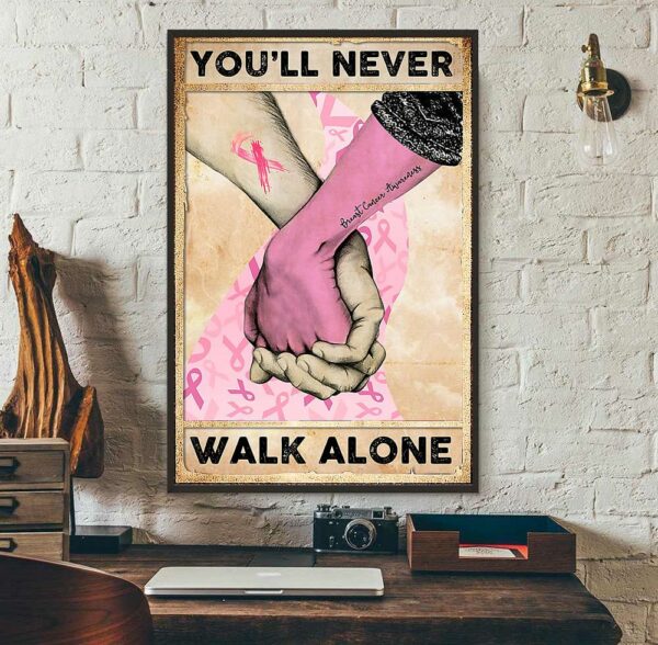 Breast Cancer you’ll never walk alone poster