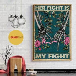 Breast cancer her fight is my fight poster