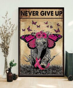 Breast cancer never give up butterfly elephant poster 1