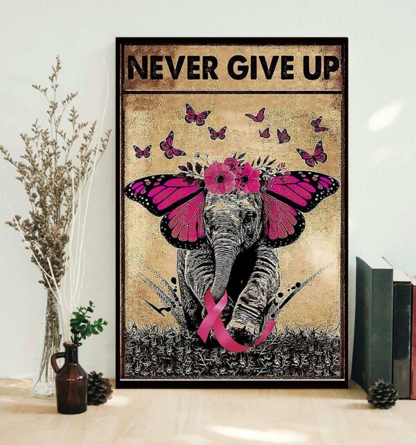 Breast cancer never give up butterfly elephant poster