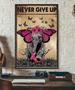 Breast cancer never give up butterfly elephant poster 3