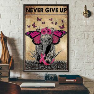 Breast cancer never give up butterfly elephant poster 3